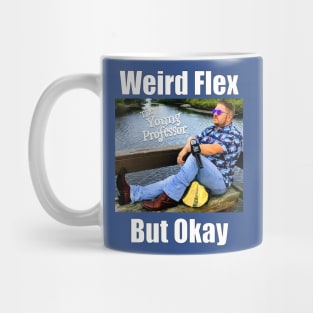 Weird Flex, YoPro Mug